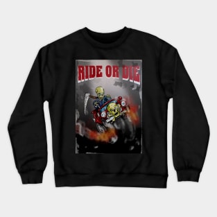 Ride or Die - Grim Reaper issue Crewneck Sweatshirt